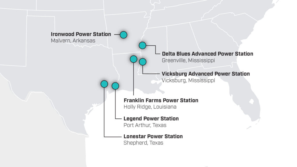 Image with map of project locations, including Legend Power Station Port Arthur, Texas; Vicksburg Advanced Power Station, Vicksburg, Mississippi; Delta Blues Advanced Power Station Greenville, Mississippi; Franklin Farms Power Station Holly Ridge, Louisiana; Ironwood Power Station Malvern, Arkansas; Lonestar Power Station Shepherd, Texas; 
